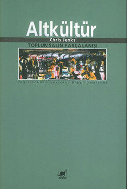 Altkültür Toplumsalın Parçalanışı