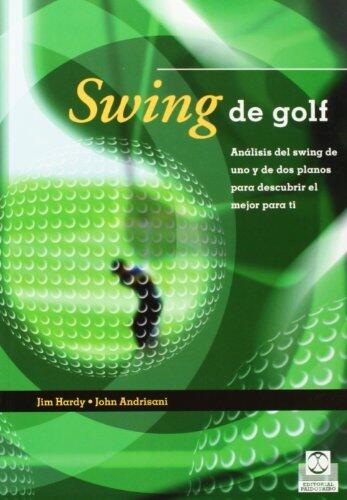 Swing de golf. Análisis del swing de uno y de dos planos (Color)