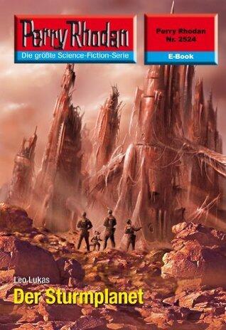 Perry Rhodan 2524: Der Sturmplanet: Perry Rhodan-Zyklus "Stardust" (Perry Rhodan-Erstauflage)