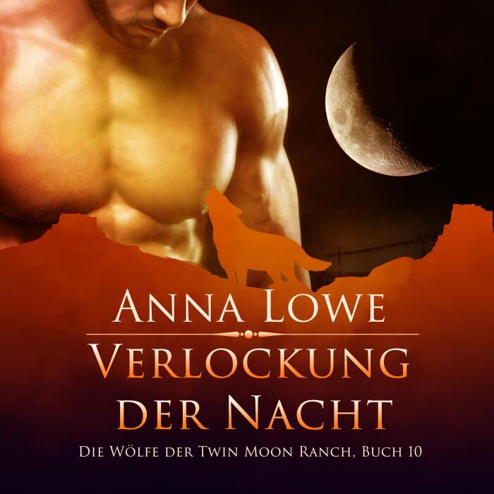 Verlockung der Nacht [Temptation of the Night]: Die Wölfe der Twin Moon Ranch 10 [The Wolves of Twin Moon Ranch 10]