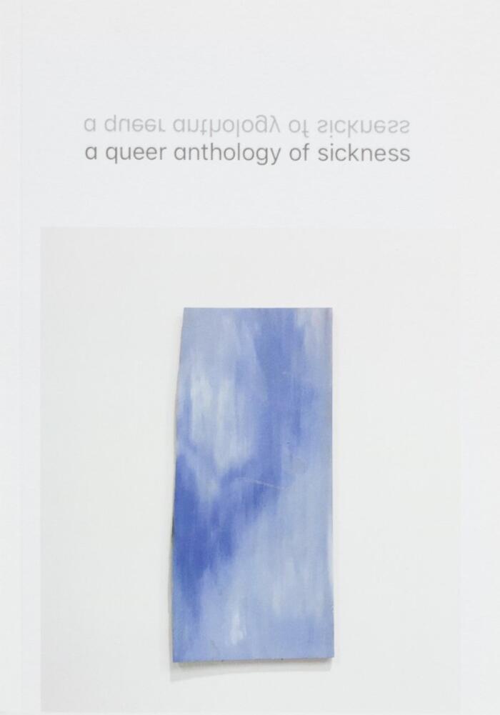 A Queer Anthology of Sickness