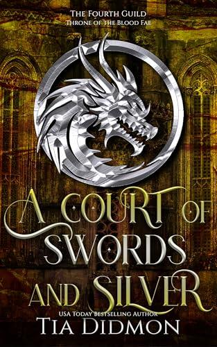 A Court of Swords and Silver: Fantasy Romance: Throne of the Blood Fae