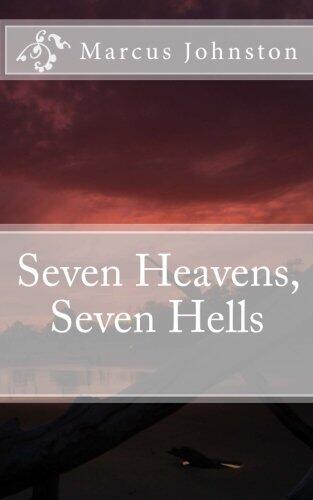 Seven Heavens, Seven Hells