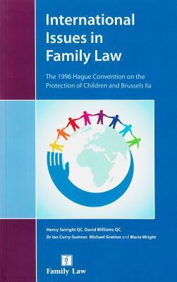 International Issues in Family Law:: The 1996 Hague Convention and Brussels II Revised