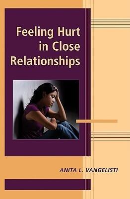Feeling Hurt in Close Relationships