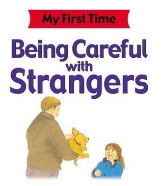 Being Careful with Strangers
