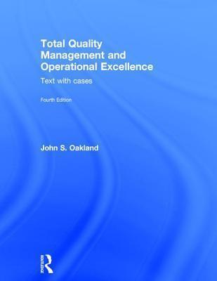 Total Quality Management and Operational Excellence: Text with Cases