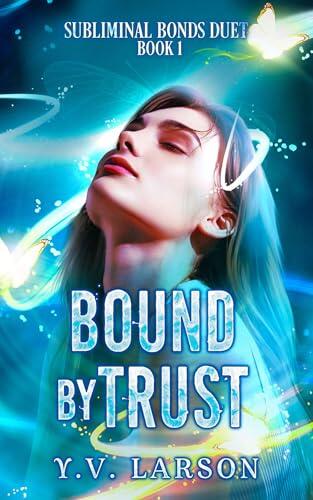 Bound by Trust: A Why-Choose Omegaverse
