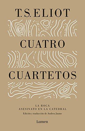 Cuatro Cuartetos: Precedido por La Roca y Asesinato en la Catedral