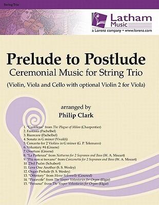 Prelude to Postlude: Ceremonial Music for String Trio: With Opt. Violin 2 for Viola