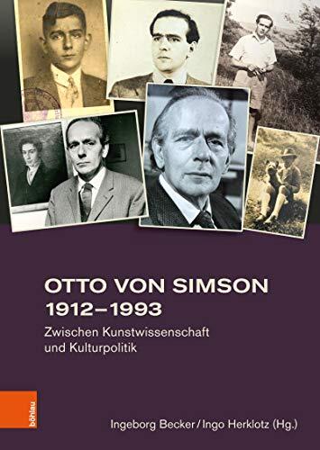 Otto von Simson 1912-1993: Zwischen Kunstwissenschaft und Kulturpolitik