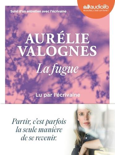 La Fugue: Livre audio 1CD MP3 - Suivi d'un entretien avec l'écrivaine