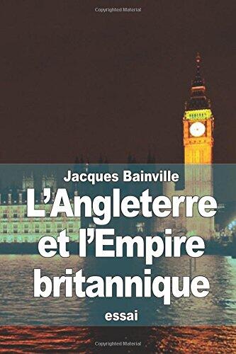 L'Angleterre Et L'Empire Britannique