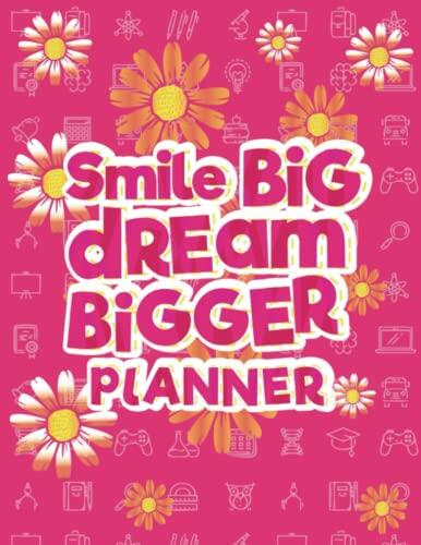 Smile Big Dream Bigger Planner