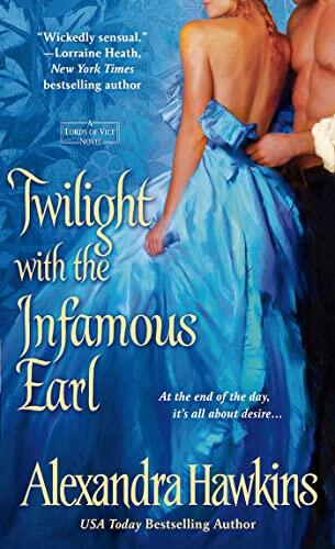 Twilight with the Infamous Earl (A Lords of Vice Novel)