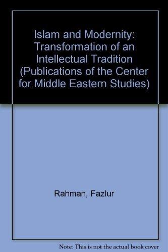 Islam and Modernity: Transformation of an Intellectual Tradition (Volume 15)