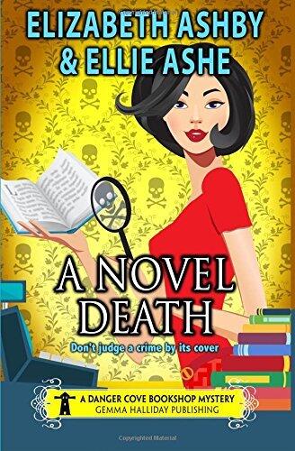 A Novel Death: a Danger Cove Bookshop Mystery (Danger Cove Mysteries) (Volume 10)