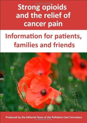 Strong Opioids and the Relief of Cancer Pain: Information for patients, families and friends