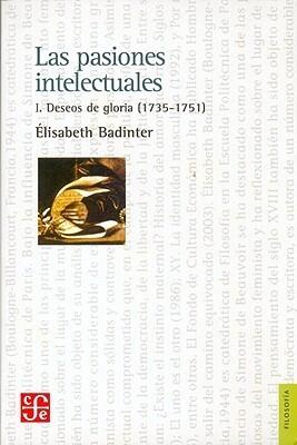 Las Pasiones Intelectuales I: Deseos de Gloria