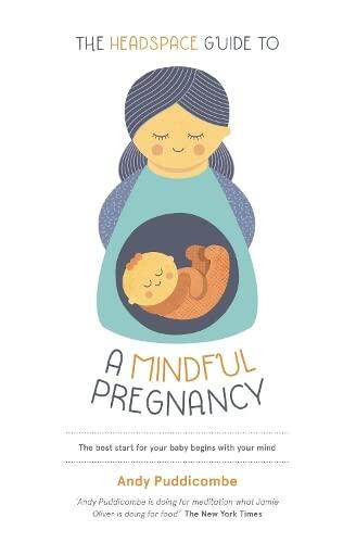 The Headspace Guide To...a Mindful Pregnancy