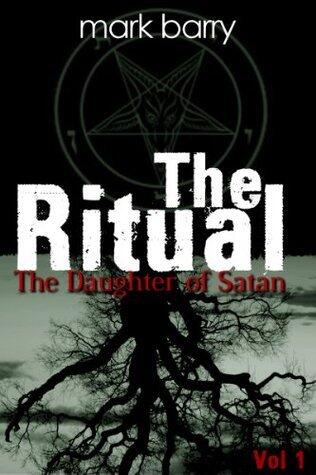 The Ritual: Mini-Series : 1 - The Daughter of Satan