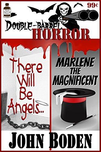 Double Barrel Horror: There Will Be Angels... / Marlene the Magnificent