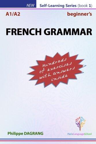 French Grammar (Beginner's): Essential French Grammar