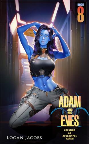 Adam and His Eves 8: Creating an Apocalypse Harem