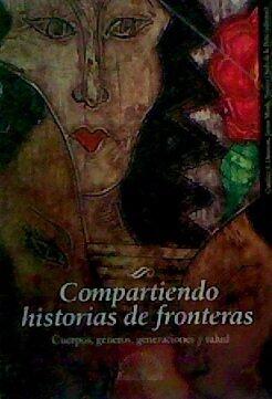 Compartiendo Historias De Fronteras