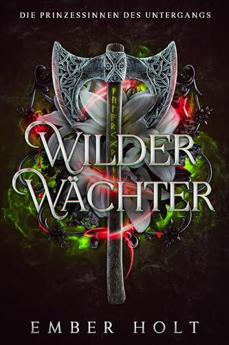 Wilder Wächter (Die Prinzessinnen des Untergangs 2)