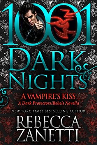 A Vampire's Kiss: A Dark Protectors (Rebels Novella)