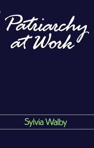 Patriarchy at Work: Patriarchal and Capitalist Relations in Employment, 1800-1984