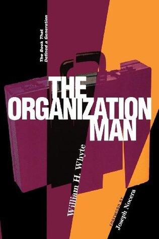 The Organization Man: The Book That Defined a Generation