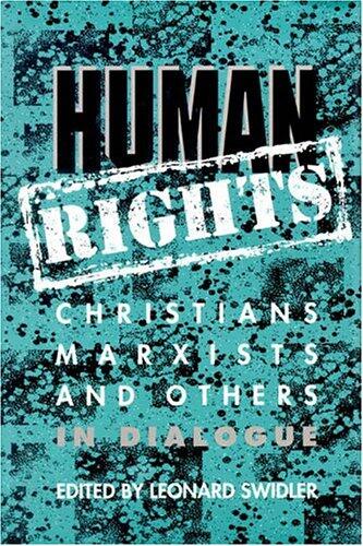 Human Rights: Christians, Marxists and Others in Dialogue