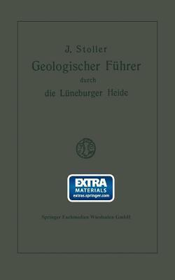 Geologischer Führer durch die Lüneburger Heide (Geologische Wanderungen durch Niedersachsen und angrenzende Gebiete, 1)