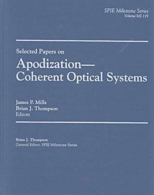 Selected Papers on Apodization--Coherent Optical Systems
