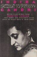 Indira Gandhi: Letters to an American Friend, 1950-1984