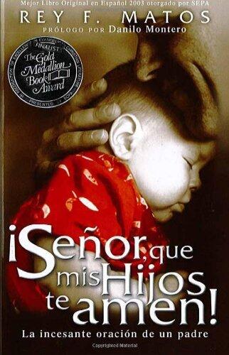 By Rey Matos Senor, Que mis Hijos te Amen - Pocket Book: La incesante oracion de un padre (Spanish Edition) (Poc) [Paperback]