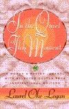 In the Quiet of This Moment: A Women's Prayer Journal With Selected Quotes from Inspirational Writers