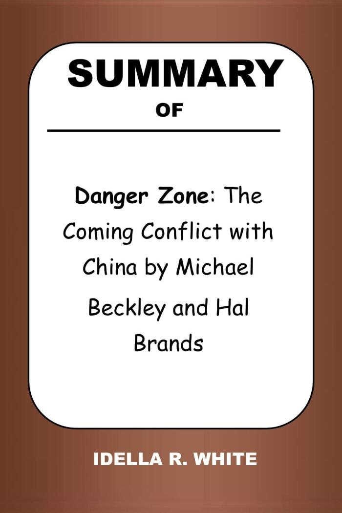 Summary of Danger Zone: The Coming Conflict with China