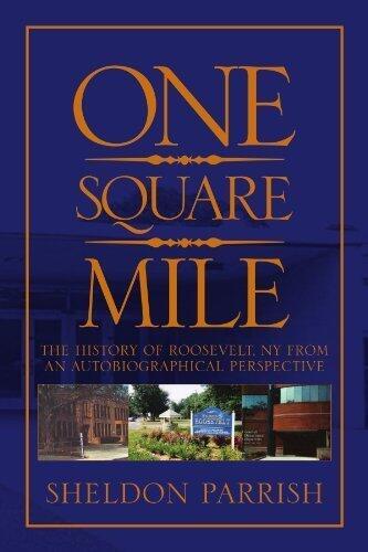 One Square Mile: The History of Roosevelt NY from a Personal Perspective