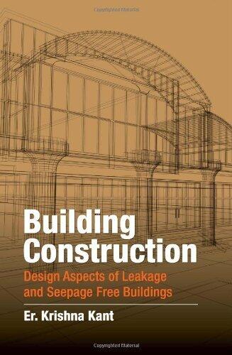 Building Construction : Design Aspects of Leakage and Seepage Free Buildings
