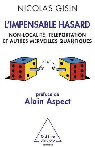 Impensable hasard (L'): Non-localité, téléportation et autres merveilles quantiques (OJ.SCIENCES)