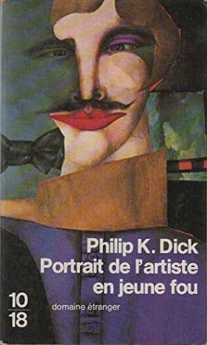 Portrait de l'artiste en jeune fou