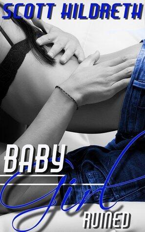 Baby Girl: Ruined