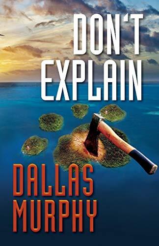 Don't Explain: An Artie Deemer Thriller