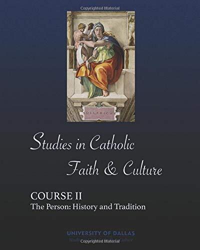 Studies in Faith and Culture (Course II): The Person, History and Tradition