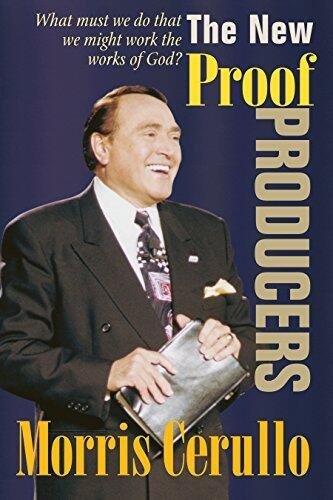 The New Proof Producers: What must we do that we might work the works of God?