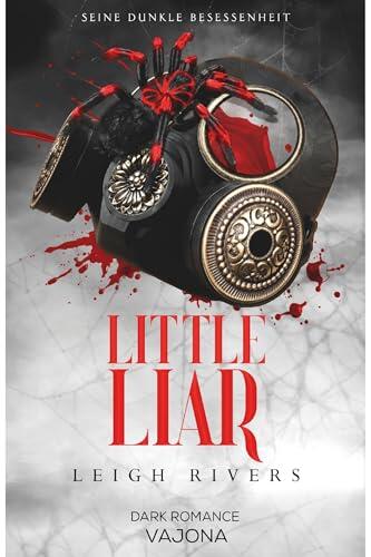 Little Liar: Seine dunkle Besessenheit (Web of Silence Duet 2)