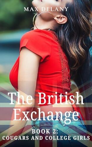 The British Exchange (Book 2): Cougars and College Girls